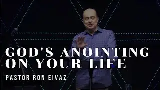 Namaszczenie Boże w Twoim życiu | Pastor Ron Eivaz