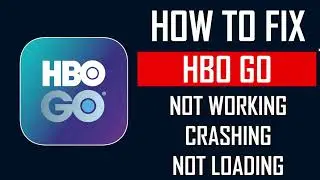 How To Fix HBO GO App Not Working, Crashing, Keep Stopping Or Stuck On Loading Screen