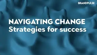 Navigating change | Brandpulse Short