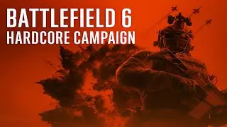 Сдвигая горы | Прохождение хардкорной кампании | Battlefield 6
