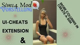 Mod Vorstellung! UI-Cheats & More Cas Columns