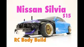 RC Body Build -- Nissan Silvia S15 - Extreme Drift Look