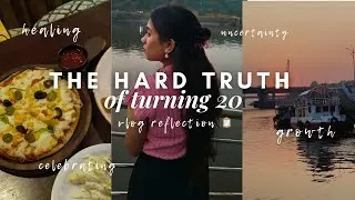 The hard truth of turning 20 - adulting, healing, growth 💗🪞