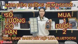 B&Aacute;O GI&Aacute; Đ&Egrave;N ĐƯỜNG NLMT 500W- TẶNG RADIO KẾT HỢP LOA BLUETOOTH