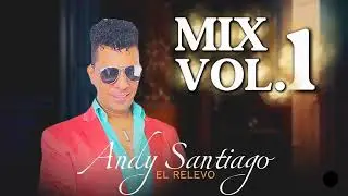 ANDY SANTIAGO MIX VOL.1 EN VIVO ENSAYO 2014