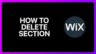 How To Delete A Section In Wix Tutorial