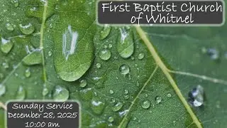FBCW Sunday Morning Service (12-28-2025)