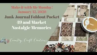 Make it with Me Monday Junk Journal Fold Out Pocket | 49 and Market Nostalgic Memories