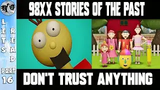 Let's Read 98xx Stories of the Past Part 16 [JacksonG] Don't Trust Anything