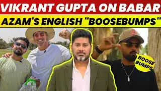 Vikrant Gupta On Babar Azam English | Vikrant Gupta On Babar Azam | Vikrant Gupta | Babar Azam | PCB