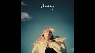 carobae - stupidly (official audio)