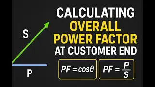 How to Calculate the Overall Power Factor at the Customer End