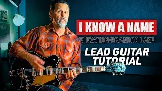 I Know A Name Lead Guitar Note-By-Note Tutorial