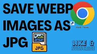 Как сохранить изображения Webp в формате JPG в Google Chrome | Преобразование Webp в JPG в Chrome