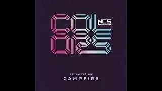 RetroVision - Campfire (Extended Mix) [NCS Release]