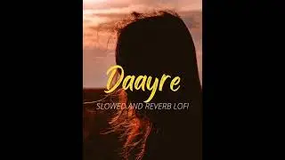 Daayre Slowed & reverb @KUMARRAHUL-nx5nl #kumarrahul #slowedreverb
