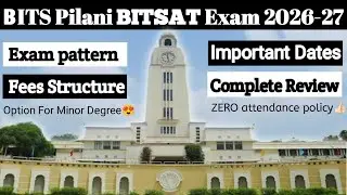 BITSAT Exam 2026-27 | Exam Pattern, Registration Date, Admission Process | Bits Pilani Fess & Review