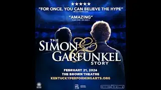 The Simon & Garfunkel Story - Louisville , KY - February 21, 2026