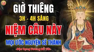 Địa Tạng Bồ Tát Dạy Giờ Thiêng 3–4h Sáng 🙏 Niệm 7 Câu Này Để Tâm An, Gieo Duyên Lành
