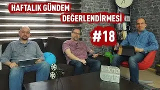 Haftalık Gündem Değerlendirmesi 2017/18