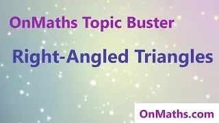 Right Angled Triangles - Revise Grade 4/5 - GCSE Maths Topic Revision (OnMaths.com)