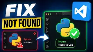 How To Fix Python Not Found In Visual Studio Code