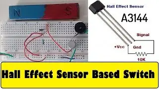 Hall Effect Sensor A3144 Magnetic Switch || Circuit Diagram & Working