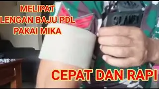 Cara melipat lengan baju PDL TNI pakai mika.Rapi dan Rapi