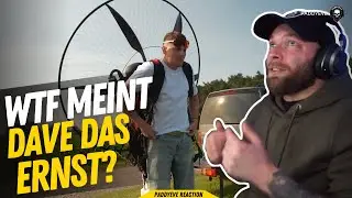WTF Was hat DAVE da vor!! | Reaktion auf Ich habe mir einen Paramotor gekauft von Dave