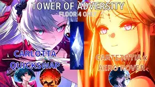 Carlotta S0R1 Quick Swap & Carthethiya S0R1| Tower of Adversity, Floor 4 Only