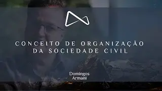 Conceito de Organização da Sociedade Civil