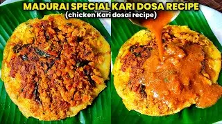 Madurai famous Kari dosa recipe in Tamil| Chicken Kari dosai recipe|street food recipes|Dosa recipes