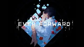 Ever Forward Preview [4K]