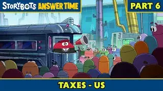 Taxes - US (Part 6/7) | StoryBots: Answer Time