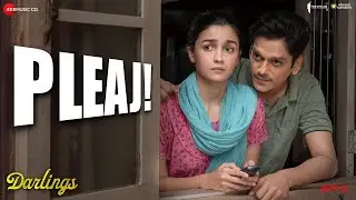 Pleaj! - Darlings | Alia Bhatt, Vijay Varma, Shefali Shah | Mika Singh, Vishal Bhardwaj, Gulzar