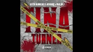 Skitzo BloodLine - Tina Turner (feat. JayHandz & Pa1d Jay)