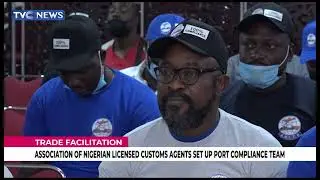 Licensed Customs Agents Set Up Ports Compliance Team To Help Trade Facilitation