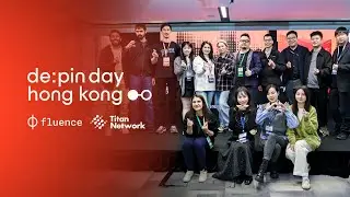 DePIN Day Hong Kong by Fluence & Titan Network 📌 February 21, 2025