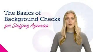 Background Screening Basics for Staffing Agencies
