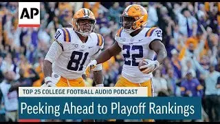 AP Top 25 Podcast: Peeking Ahead to Playoff Rankings