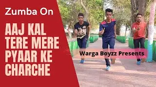 Aaj Kal Tere Mere Pyaar Ke Charche | Bollywood dance workout | easy zumba steps | weight loss