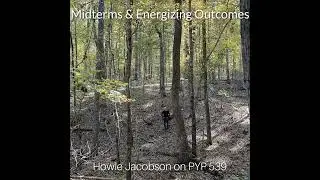Midterms and Energizing Outcomes: Howie Jacobson on PYP 539