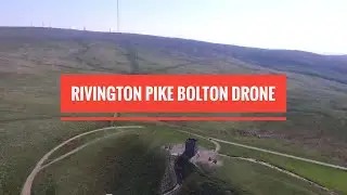 Rivington Pike Bolton Drone Video