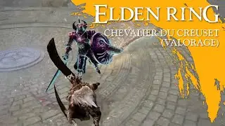 &dagger; R.I.P. CHEVALIER DU CREUSET - VALORAGE (BOSS - 1st try) | Elden Ring