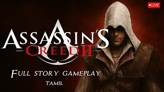 Ezio Auditore Rises! Assassin&rsquo;s Creed 2 Live Stream (Tamil) | Part - 4