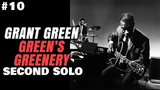 Green's Greenery - Grant Green (Second Solo) Guitar Transcription
