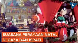 Melihat Suasana Natal di Gaza Palestina dan Israel...