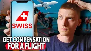 How to Claim Compensation for a Delayed or Canceled SWISS Flight - Simple Guide