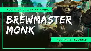 Beginner's Brewmaster Monk Tanking Guide | WoW BFA