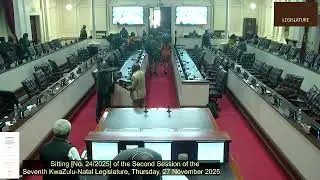 Sitting [No. 24/2025] of the 2nd Session of the 7th KZN Legislature, 27 Nov 2025